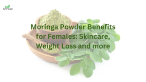 Moringa Powder Benefits for Females