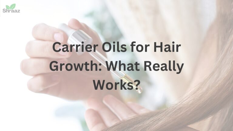 Carrier Oils for Hair Growth