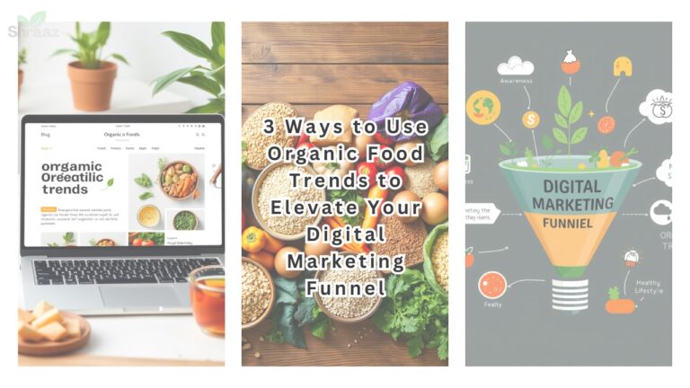 3 Ways to Use Organic Food Trends to Elevate Your Digital Marketing Funnel